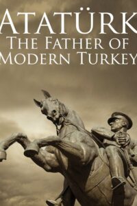 Atatürk: Founder of Modern Turkey 1999 on netflix