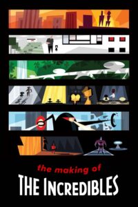 The Making of ‘The Incredibles’ 2005 on netflix