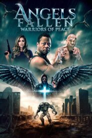 Angels Fallen: Warriors of Peace 2024 on netflix