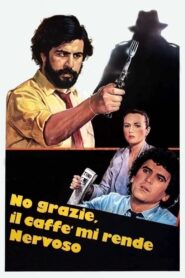 No Thanks, Coffee Makes Me Nervous 1982 on netflix