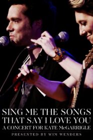 Sing Me the Songs That Say I Love You: A Concert for Kate McGarrigle 2013 on netflix