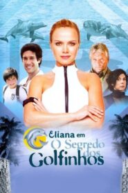 Eliana and the Secret of the Dolphins 2005 on netflix