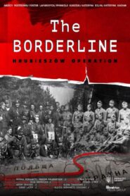 The Borderline. Hrubieszow Operation 2019 on netflix