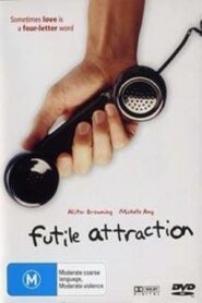 Futile Attraction 2005 on netflix