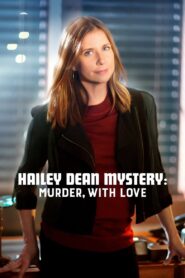 Hailey Dean Mysteries: Murder, With Love 2016 on netflix