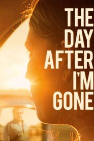 The Day After I’m Gone 2020 on netflix