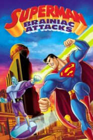 Superman: Brainiac Attacks 2006 on netflix
