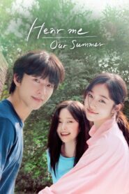 Hear Me: Our Summer 2024 on netflix