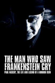 The Man Who Saw Frankenstein Cry 2010 on netflix