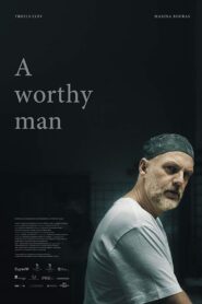 A Worthy Man 2018 on netflix