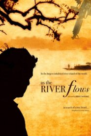 As the River Flows 2012 on netflix