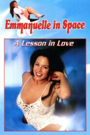 Emmanuelle in Space 3: A Lesson in Love 1994 on netflix