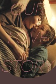 Our Love Story 2016 on netflix