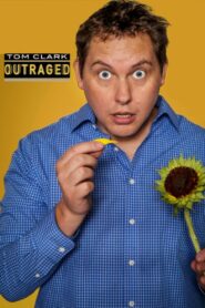 Tom Clark: Outraged 2017 on netflix