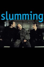 Slumming 2006 on netflix