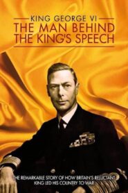 King George VI: The Man Behind the King’s Speech 2011 on netflix