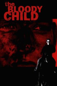 The Bloody Child 1996 on netflix