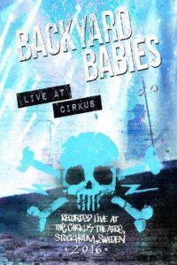 Backyard Babies – Live at Cirkus 2016 on netflix