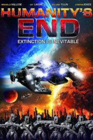Humanity’s End 2009 on netflix