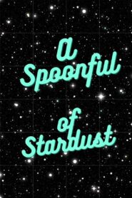 A Spoonful of Stardust 2021 on netflix