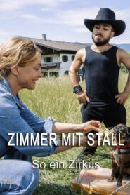 Zimmer mit Stall – So ein Zirkus 2022 on netflix