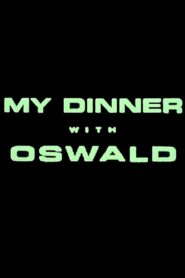 My Dinner With Oswald 1997 on netflix