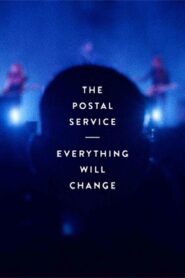 The Postal Service: Everything Will Change 2014 on netflix
