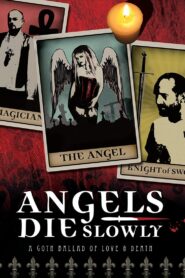 Angels Die Slowly 2010 on netflix