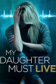 My Daughter Must Live 2014 on netflix
