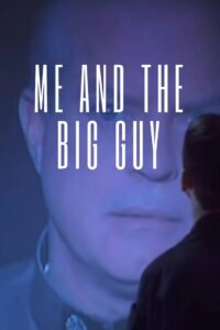 Me and the Big Guy 1999 on netflix