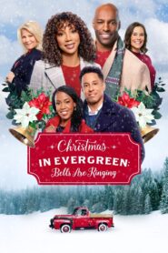 Christmas in Evergreen: Bells Are Ringing 2020 on netflix