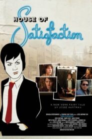 House of Satisfaction 2008 on netflix
