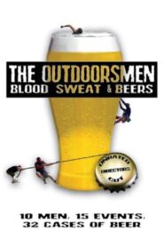 The Outdoorsmen: Blood, Sweat & Beers 2005 on netflix