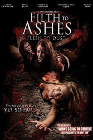 Filth to Ashes, Flesh to Dust 2011 on netflix