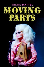 Trixie Mattel: Moving Parts 2019 on netflix