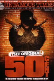 The Infamous Times, Volume I: The Original 50 Cent 2005 on netflix