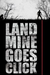 Landmine Goes Click 2015 on netflix