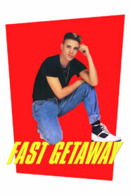 Fast Getaway 1991 on netflix
