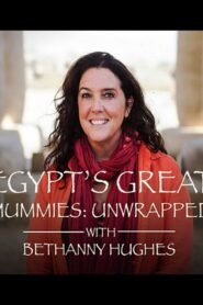 Egypt’s Great Mummies: Unwrapped with Bettany Hughes 2021 on netflix