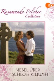 Rosamunde Pilcher: Nebel über Schloss Kilrush 2007 on netflix
