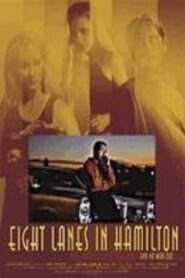 Eight Lanes In Hamilton 2001 on netflix