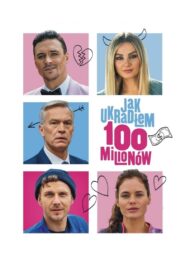 How to Steal 100 Million 2024 on netflix