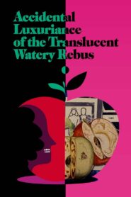Accidental Luxuriance of the Translucent Watery Rebus 2020 on netflix