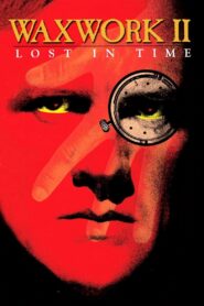 Waxwork II: Lost in Time 1992 on netflix