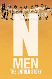 N-Men: The Untold Story 2023 on netflix