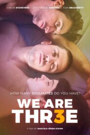 We Are Thr3e 2018 on netflix