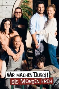 Wir machen durch bis morgen früh 2014 on netflix