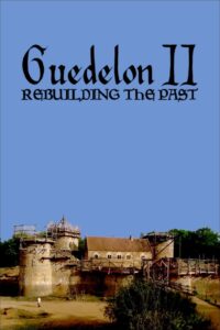 Guedelon II: Rebuilding the Past 2019 on netflix