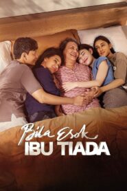 Bila Esok Ibu Tiada 2024 on netflix