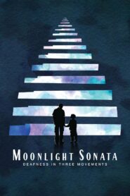 Moonlight Sonata: Deafness in Three Movements 2019 on netflix